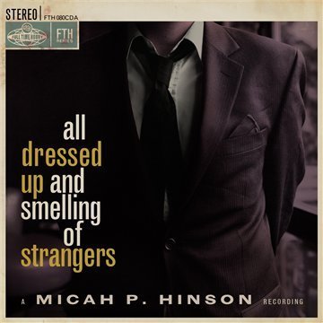 Micah P Hinson · All Dressed Up Amd S (CD) (2009)