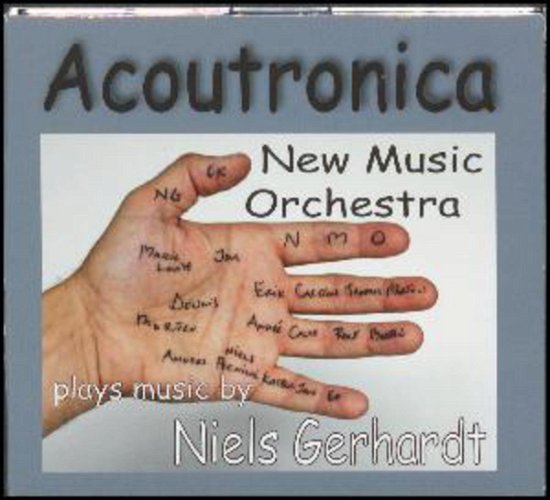 Acoutronica - New Music Orchestra Plays Music by Niels Gerhardt - New Music Orchestra - Música - GTW - 5707471040058 - 9 de outubro de 2015
