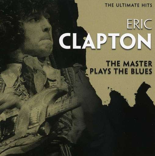 Cover for Eric Clapton · The Master Plays The Blues (CD) (2017)