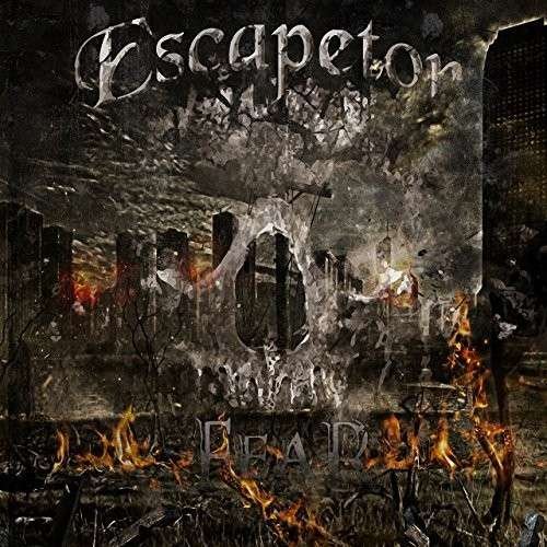 Cover for Escapetor · Fear (CD) [Digipak] (2014)