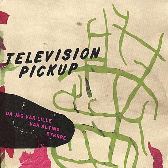 Cover for Television Pickup · Da Jeg Var Lille (CD) (2011)