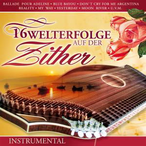 16 Welthits Auf Der Zither - Various Artists - Muziek - TYROLIS - 9003549775058 - 24 augustus 2007