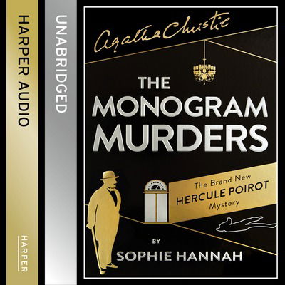 Cover for Sophie Hannah · The Monogram Murders: The New Hercule Poirot Mystery (Audiobook (płyta CD)) [Unabridged edition] (2014)