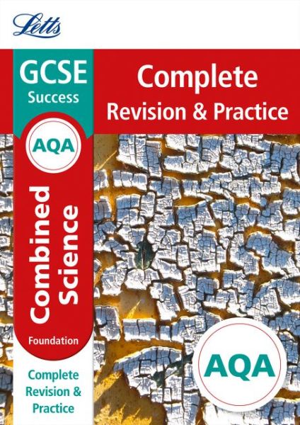 Cover for Letts GCSE · AQA GCSE 9-1 Combined Science Foundation Complete Revision &amp; Practice - Letts GCSE 9-1 Revision Success (Paperback Book) [Edition edition] (2017)