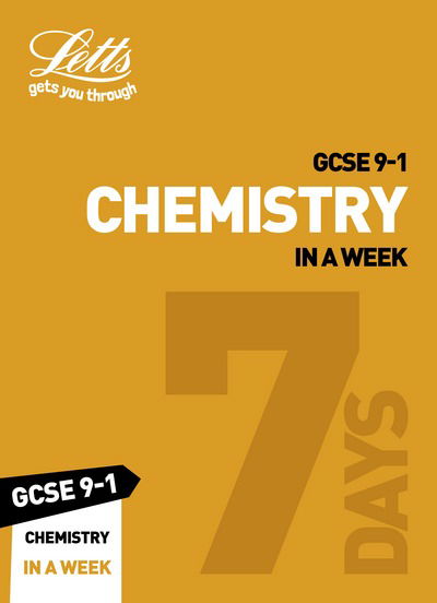 Cover for Letts GCSE · GCSE 9-1 Chemistry In A Week: Ideal for the 2025 and 2026 Exams - Collins GCSE Grade 9-1 Revision (Paperback Book) [Amazon PrintReplica edition] (2018)