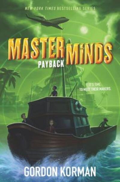 Cover for Gordon Korman · Masterminds: Payback - Masterminds (Hardcover Book) [First edition. edition] (2017)
