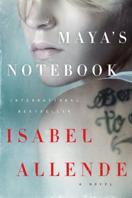 Cover for Isabel Allende · Maya's Notebook Intl: A Novel (Taschenbuch) (2014)