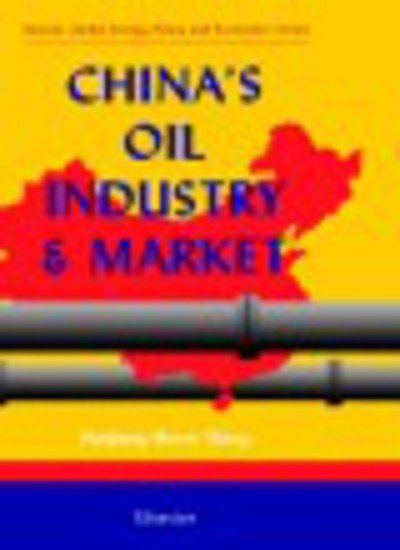 China's Oil Industry and Market - Elsevier Global Energy Policy and Economics Series - Wang, H.H. (Potomac, MD, USA) - Livros - Elsevier Science & Technology - 9780080430058 - 9 de agosto de 1999