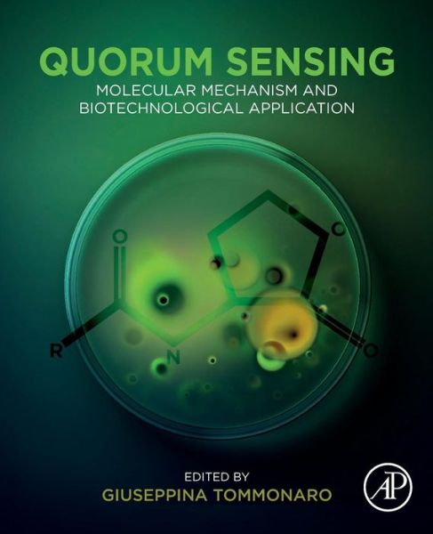 Cover for Giuseppina Tommonaro · Quorum Sensing: Molecular Mechanism and Biotechnological Application (Paperback Book) (2019)
