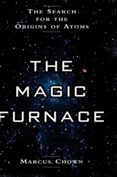 Cover for Marcus Chown · The Magic Furnace (Hardcover Book) (2001)