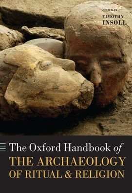 Cover for The Oxford Handbook of the Archaeology of Ritual and Religion - Oxford Handbooks (Taschenbuch) (2020)