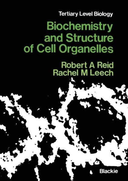 Cover for Robert A. Reid · Biochemistry and Structure of Cell Organelles - Tertiary Level Biology (Paperback Book) [1980 edition] (1983)