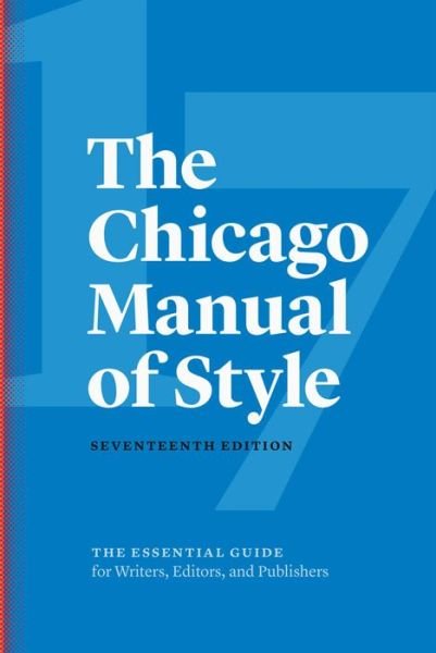 Cover for The University of Chicago Press Editorial Staff · The Chicago Manual of Style, 17th Edition (Gebundenes Buch) [17 Revised edition] (2017)