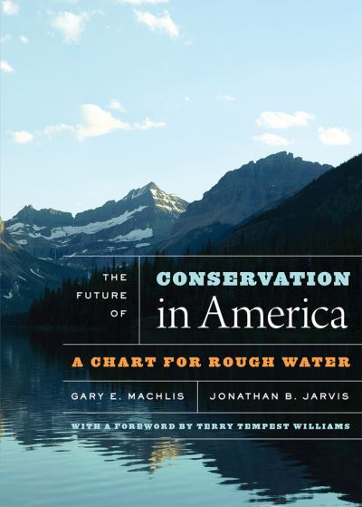 Cover for Gary E. Machlis · The Future of Conservation in America: A Chart for Rough Water (Paperback Book) (2018)