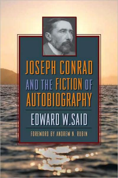 Cover for Said, Edward (c/o The Wylie Agency) · Joseph Conrad and the Fiction of Autobiography (Paperback Book) (2008)