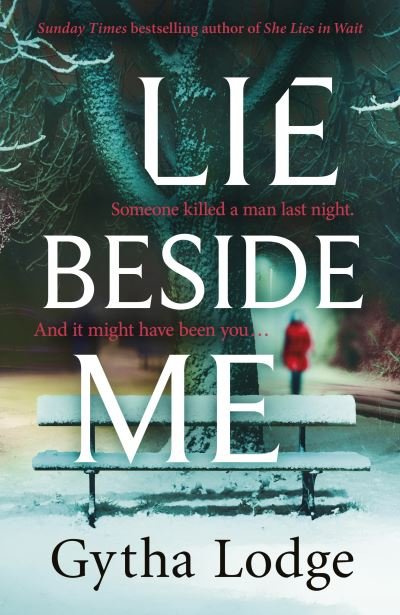 Cover for Gytha Lodge · Lie Beside Me: The twisty and gripping psychological thriller from the Richard &amp; Judy bestselling author (Hardcover Book) (2021)