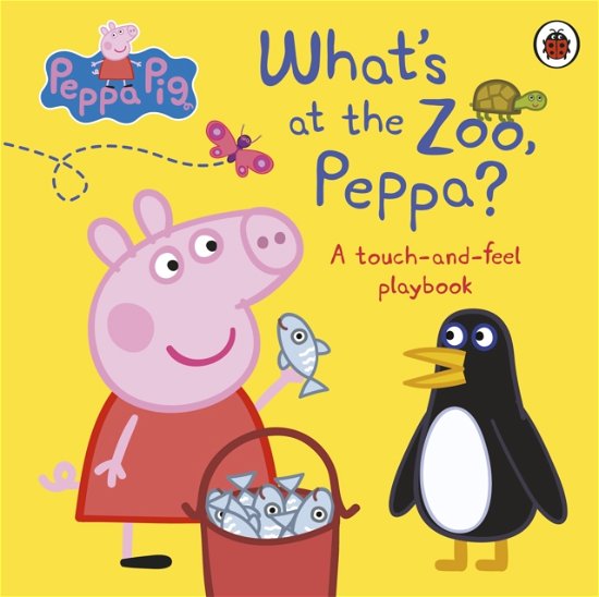 Peppa Pig: What's At The Zoo, Peppa?: A Touch-and-Feel Playbook - Peppa Pig - Peppa Pig - Books - Penguin Random House Children's UK - 9780241631058 - August 17, 2023