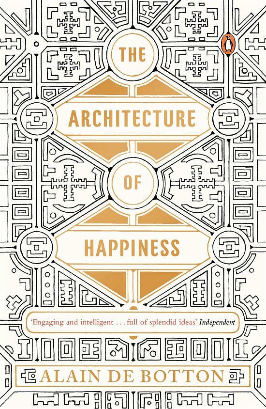 The Architecture of Happiness - Alain De Botton - Livros - Penguin Books Ltd - 9780241970058 - 27 de março de 2014