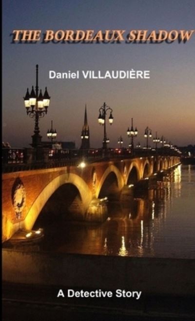Cover for Daniel Villaudière · Bordeaux Shadow (Book) (2019)