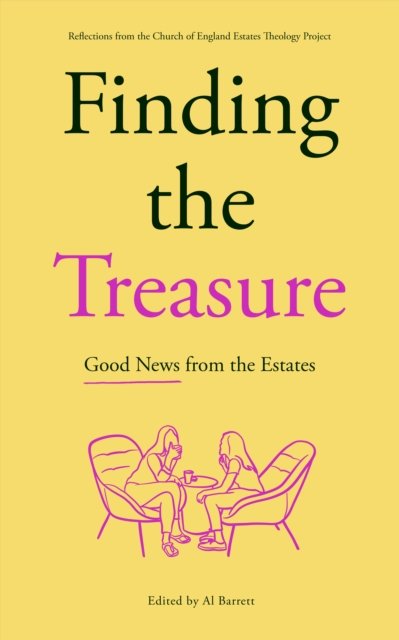 Cover for Al Barrett · Finding the Treasure: Good News from the Estates: Reflections from the Church of England Estates Theology Project (Paperback Bog) (2023)