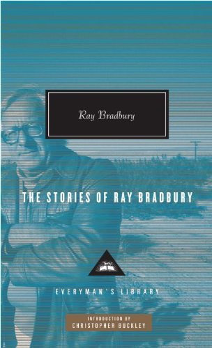 Cover for Ray Bradbury · The Stories of Ray Bradbury - Everyman's Library Contemporary Classics Series (Hardcover bog) [First edition] (2010)