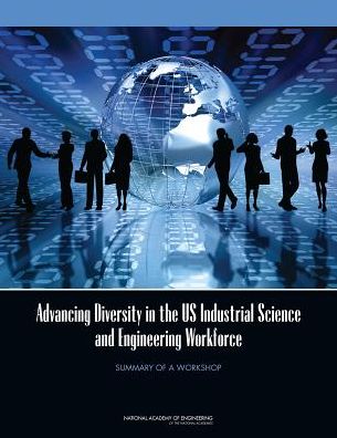 Cover for National Academy of Engineering · Advancing Diversity in the US Industrial Science and Engineering Workforce: Summary of a Workshop (Paperback Book) (2014)