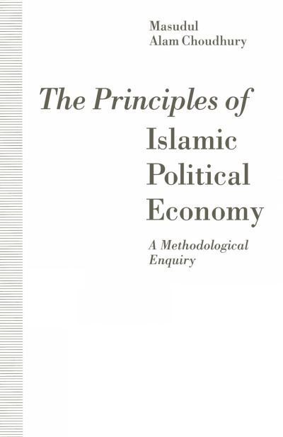 Cover for Masudul Alam Choudhury · The principles of Islamic political economy (Book) (1992)