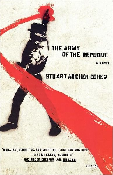 Cover for Stuart Archer Cohen · The Army of the Republic (Pocketbok) [First edition] (2009)