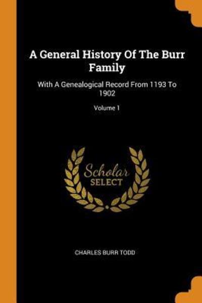 Cover for Charles Burr Todd · A General History of the Burr Family (Paperback Book) (2018)