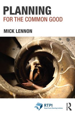 Cover for Mick Lennon · Planning for the Common Good - RTPI Library Series (Hardcover Book) (2021)