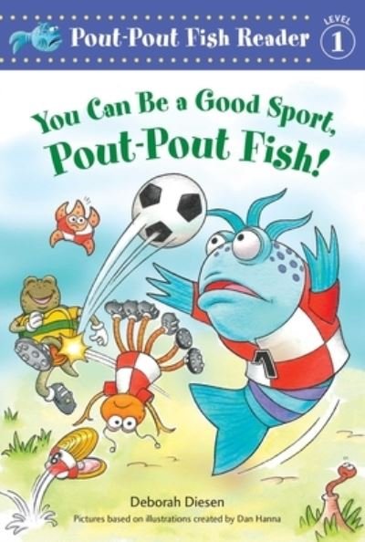 Cover for Deborah Diesen · You Can Be a Good Sport, Pout-Pout Fish! - A Pout-Pout Fish Reader (Paperback Book) (2023)