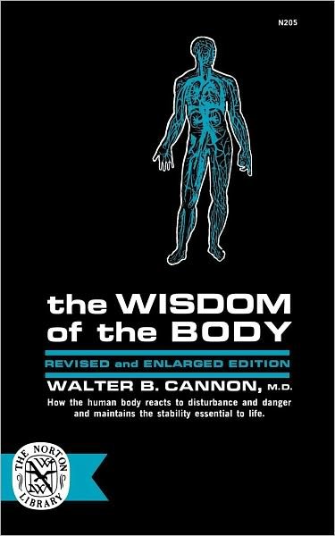 Cover for Cannon, Walter B., MD · The Wisdom of the Body (Paperback Book) [Rev. and Enl. Ed edition] (1963)
