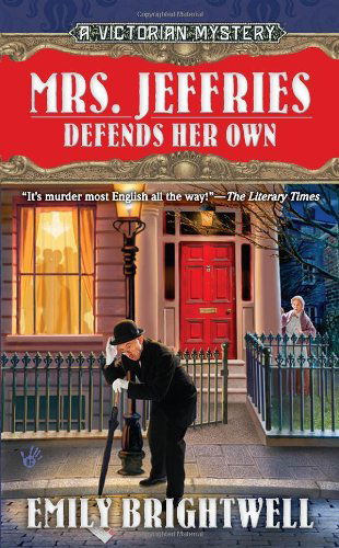 Cover for Emily Brightwell · Mrs. Jeffries Defends Her Own (A Victorian Mystery) (Paperback Book) [1st Printing edition] (2012)