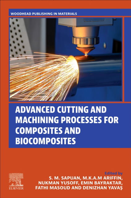 Cover for Advanced Cutting and Machining Processes for Composites and Biocomposites - Woodhead Publishing in Materials (Paperback Book) (2025)