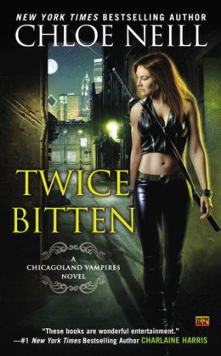 Cover for Chloe Neill · Twice Bitten: a Chicagoland Vampires Novel (Paperback Book) (2014)