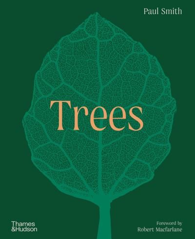 Cover for Paul Smith · Trees: From Root to Leaf – A Financial Times Book of the Year (Innbunden bok) (2022)