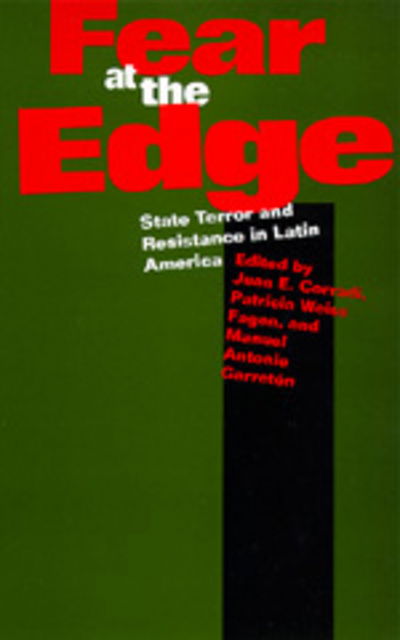 Cover for Juan E Corradi · Fear at the Edge: State Terror and Resistance in Latin America (Taschenbuch) (1992)