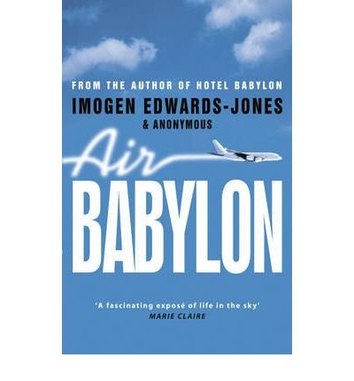 Air Babylon - Imogen Edwards-Jones - Boeken - Transworld Publishers Ltd - 9780552153058 - 3 juli 2006