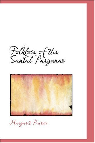 Cover for Margaret Penrose · Folklore of the Santal Parganas (Hardcover Book) (2008)