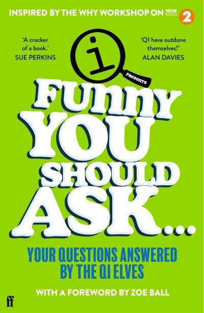 Cover for QI Elves · Funny You Should Ask . . .: Your Questions Answered by the QI Elves (Taschenbuch) [Main edition] (2021)