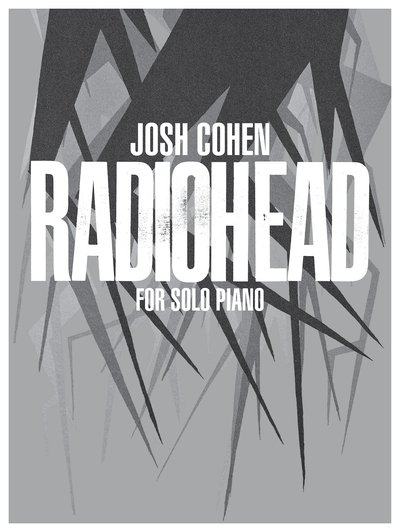 Cover for Josh Cohen · Josh Cohen: Radiohead for Solo Piano: for Solo Piano (Partitur) (2019)
