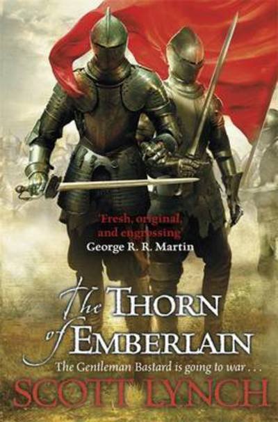 Cover for Scott Lynch · The Thorn of Emberlain: The Gentleman Bastard Sequence, Book Four - Gentleman Bastard (Hardcover bog) (2024)