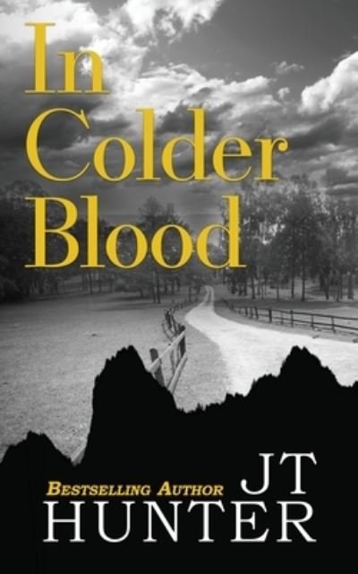 Cover for JT Hunter · In Colder Blood: On the Trail of Dick Hickock &amp; Perry Smith (Taschenbuch) (2020)