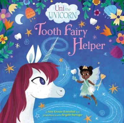 Cover for Amy Krouse Rosenthal · Uni the Unicorn: Tooth Fairy Helper - Uni the Unicorn (Hardcover bog) (2023)