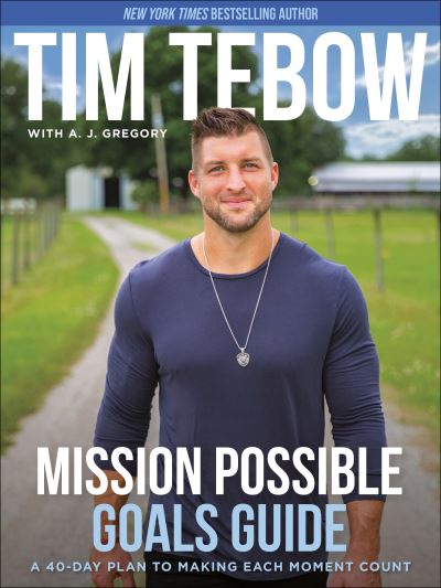 Cover for Tim Tebow · Mission Possible Goals Guide: A 40-Day Plan to Making Each Moment Count (Paperback Book) (2022)