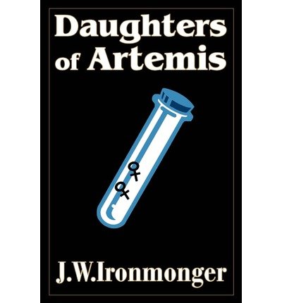 Cover for John Ironmonger · Daughters of Artemis (Paperback Book) (2002)