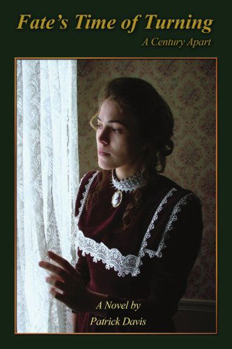 Cover for Patrick Davis · Fate's Time of Turning: a Century Apart (Paperback Book) (2007)