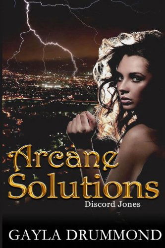 Cover for Gayla Drummond · Arcane Solutions: a Discord Jones Novel (Paperback Book) (2012)