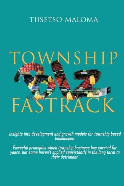 Cover for Tiisetso Maloma · Township Biz Fastrack (Paperback Book) (2013)