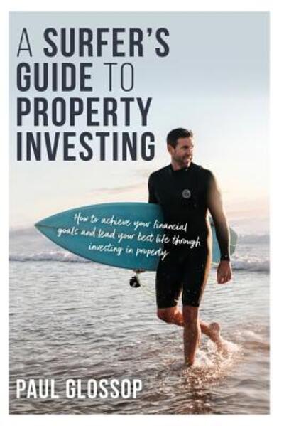 Cover for Paul Glossop · A Surfer's Guide to Property Investing (Paperback Book) (2019)